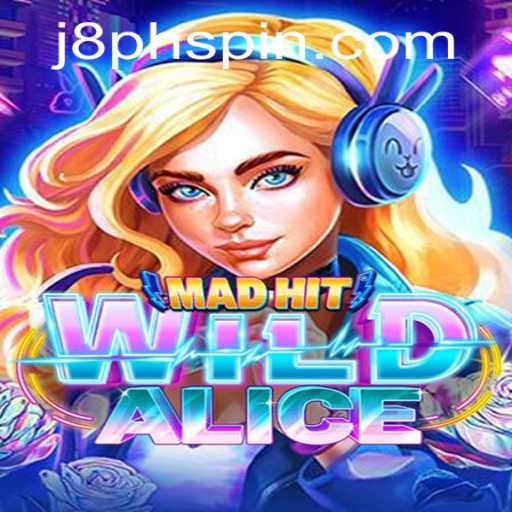 Discovering MadHitWildAlice: Enter the Enchanting World of Strategy and Adventure with J8PH